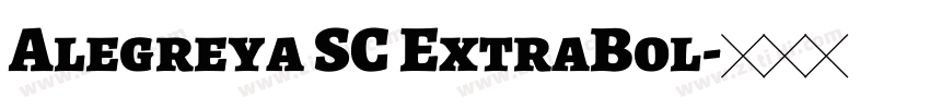 Alegreya SC ExtraBol字体转换 Alegreya SC ExtraBol字体转换